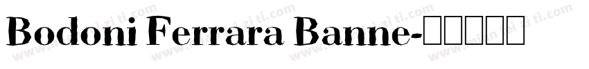 Bodoni Ferrara Banne字体转换